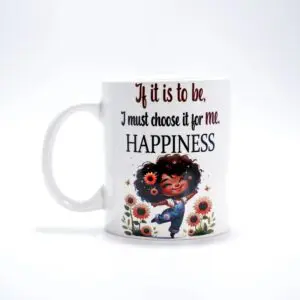 Coffee mug featuring positive message